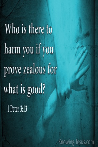 1 Peter 3:13 Who Is There To Harm You (sage)